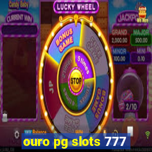 ouro pg slots 777